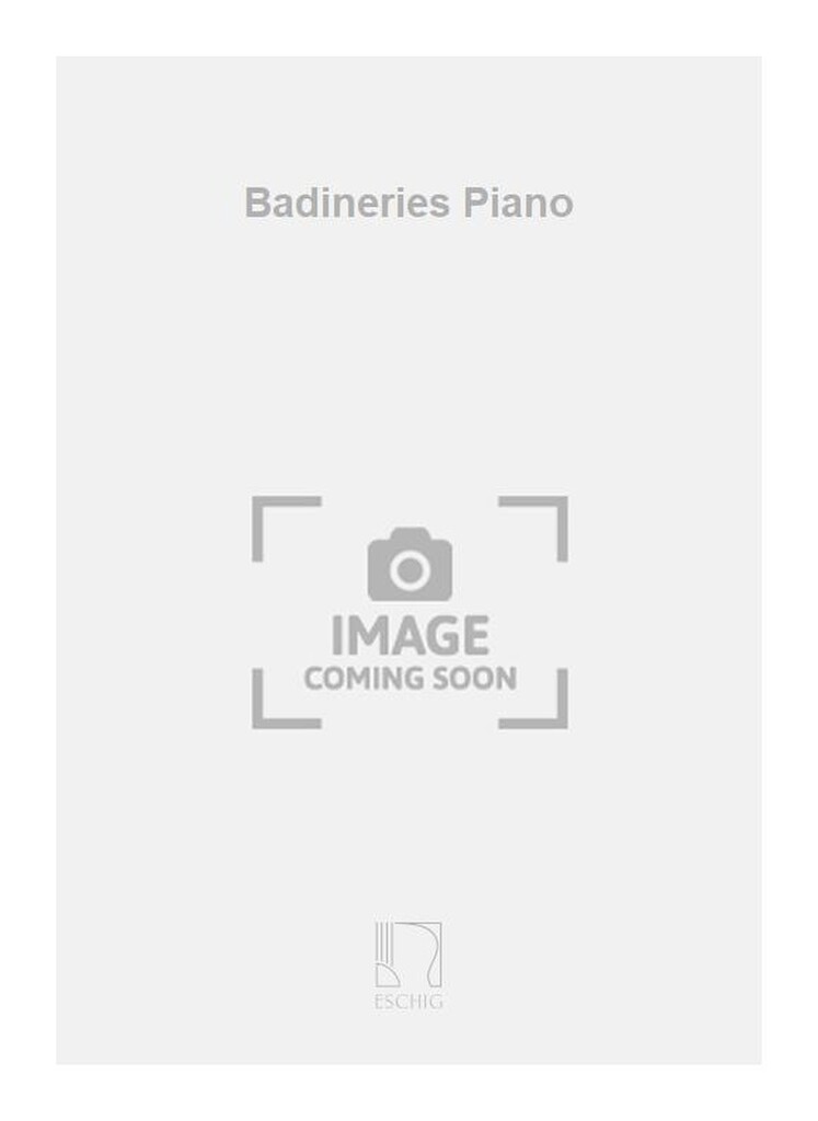 Badineries Piano
